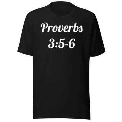 Proverbs 3:5-6 Trust Tee – Lean Not on Your Own Understanding White Print Faith T-Shirt for Believers